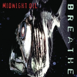 Midnight Oil - Breathe 